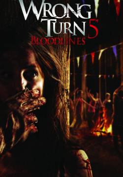 Wrong Turn 5: Bloodlines - Bagno di sangue (2012)