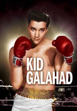 Kid Galahad - Pugno proibito (1962)