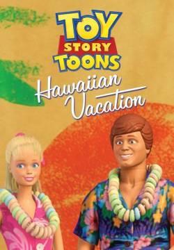 Toy Story: Hawaiian Vacation - Vacanze hawaiane (2011)